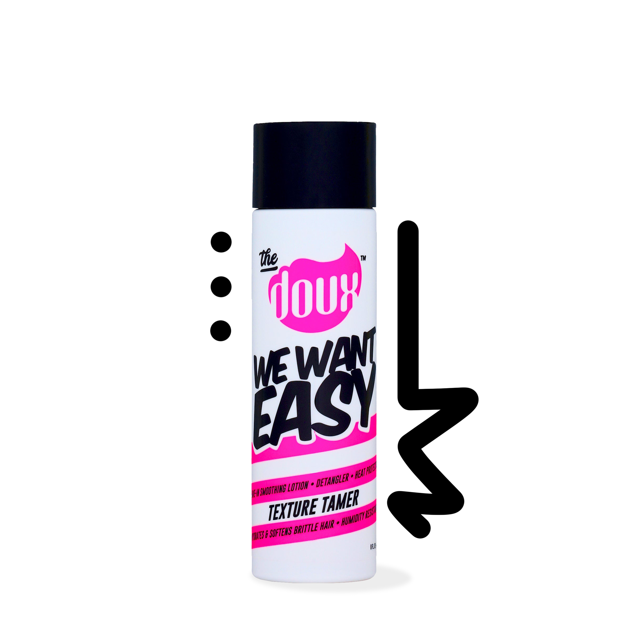 WE WANT EASY Texture Tamer™